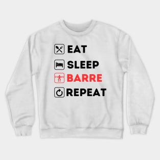 Eat Barre Sleep Repeat Crewneck Sweatshirt